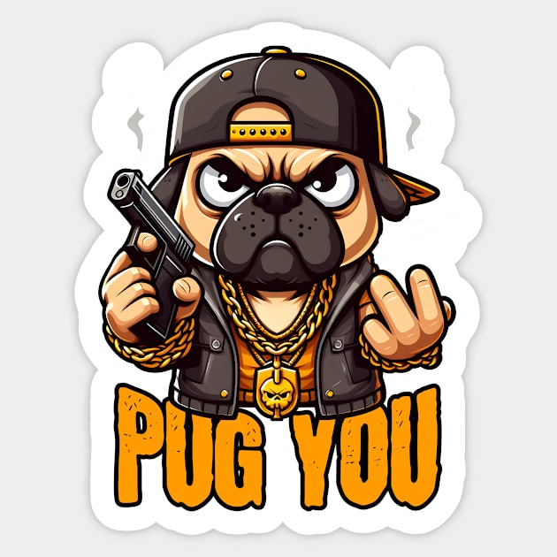 Pug You Sticker by SergioCoelho_Arts